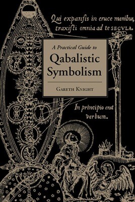 A Practical Guide to Qabalistic Symbolism - Knight