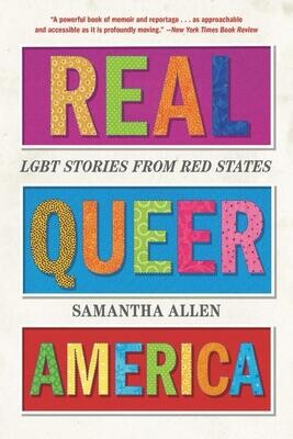 Real Queer America: LGBT Stories from Red States - Allen