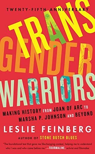 Transgender Warriors - Feinberg 