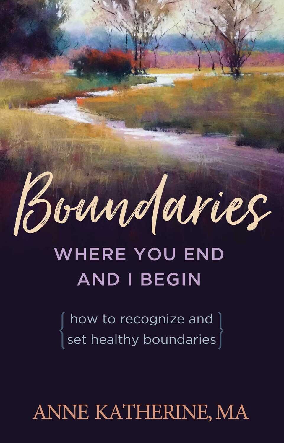 Boundaries: Where You End And I Begin - Katherine