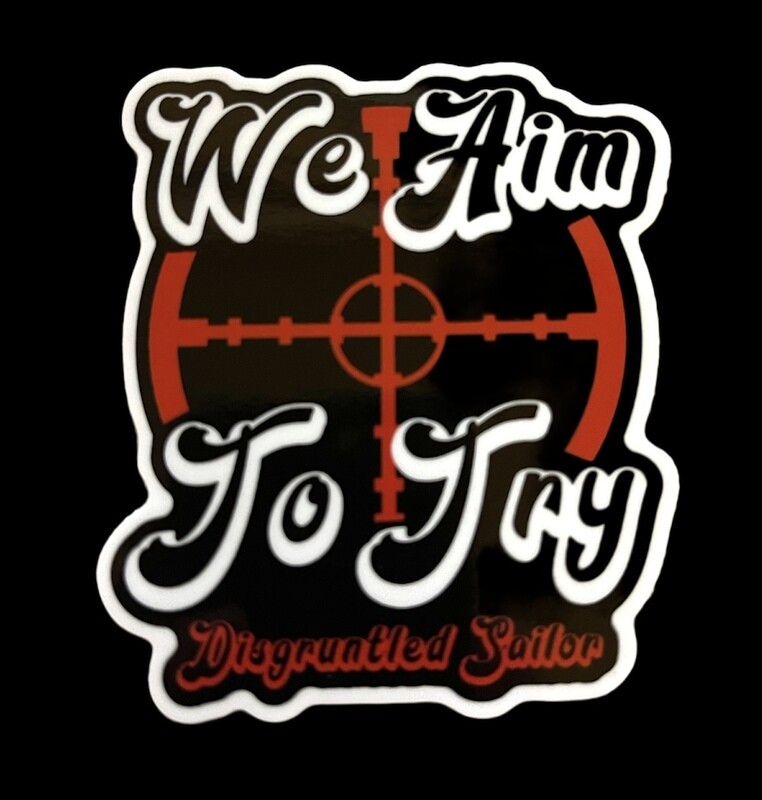 We Aim To Try Sticker