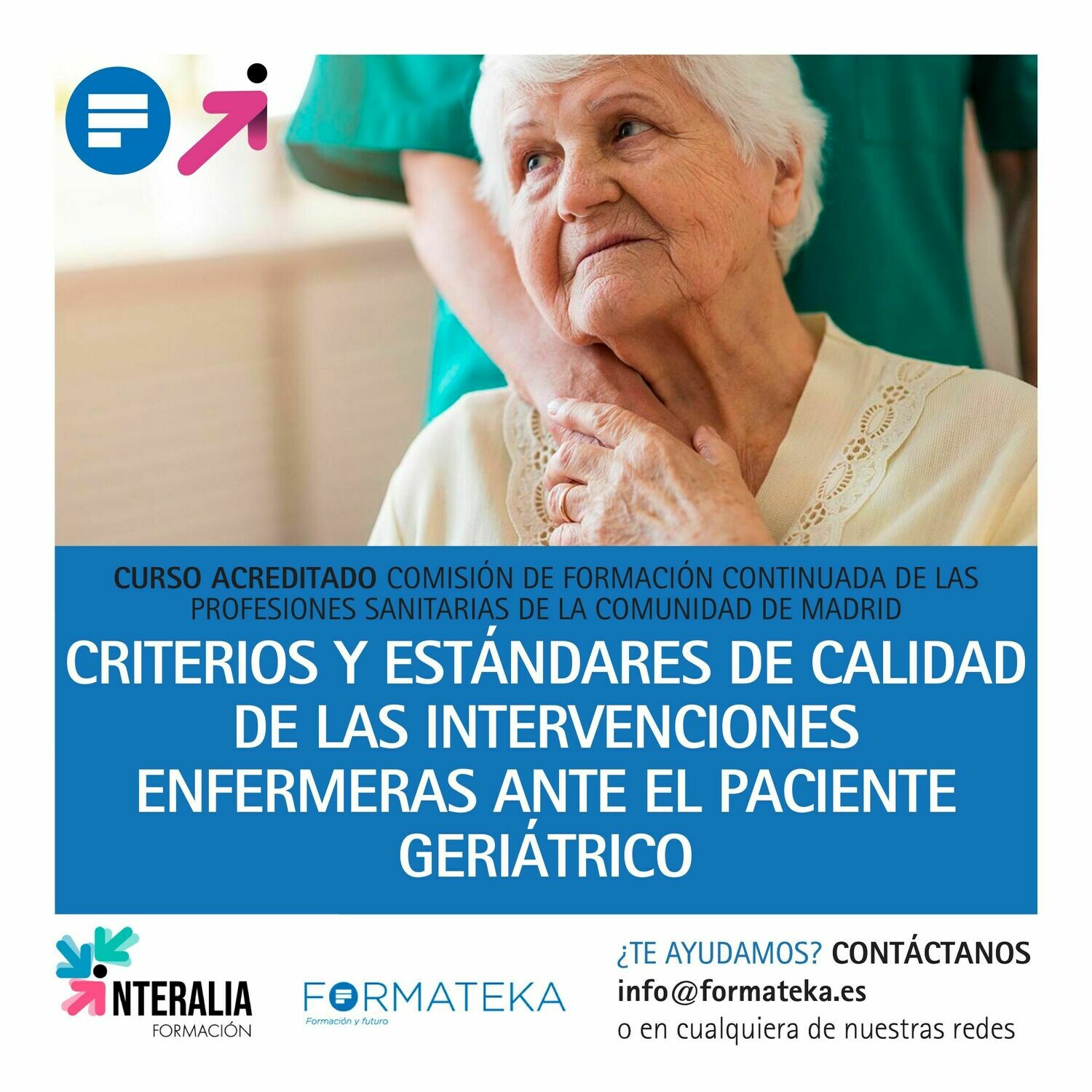 Criterios y estándares de calidad de las intervenciones enfermeras ante el paciente geriátrico - 48 Horas - 5,62 Créditos CFC