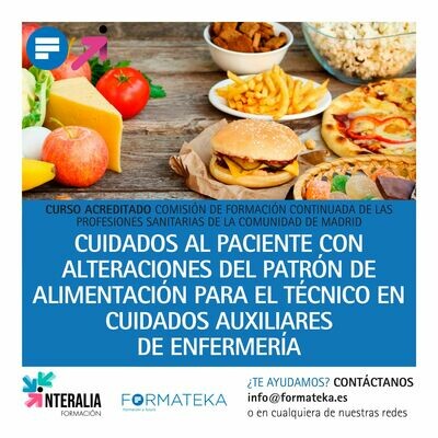 Cuidados al paciente con alteraciones del patrón de alimentación para el Técnico en Cuidados Auxiliares de Enfermería - 50 Horas - 4,95 Créditos CFC Cuidados al paciente con alteraciones del patrón de alimentación para el Técnico en Cuidados Auxiliares de Enfermería - 50 Horas - 4,95 Créditos CFC