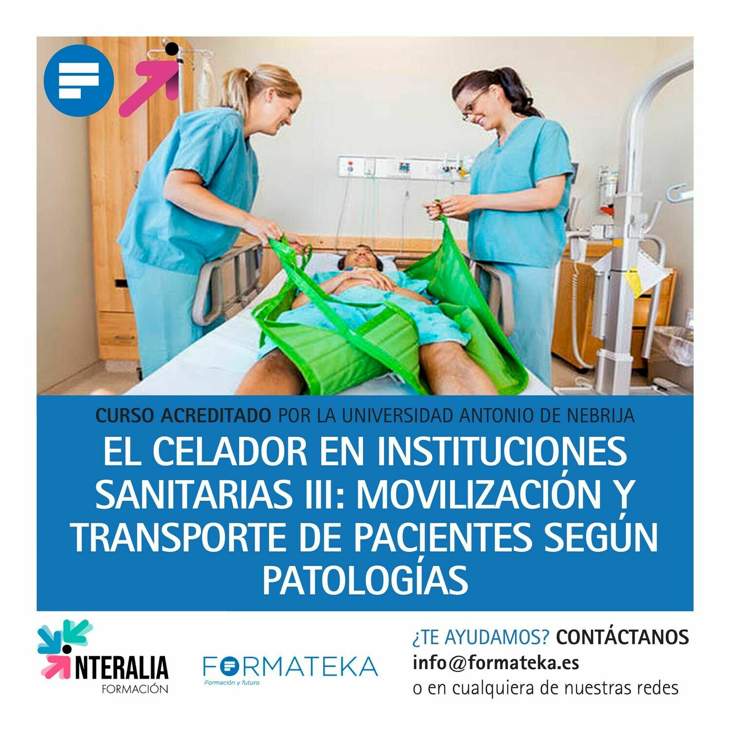 El celador en instituciones sanitarias III: Movilización y transporte de pacientes según patologías - 100 Horas - 4 Créditos CFC