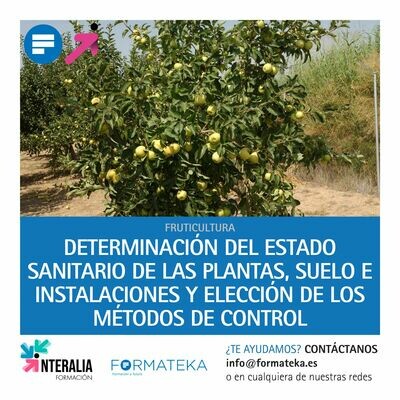 Determinación del estado sanitario de las plantas, suelo e instalaciones y elección de los métodos de control (20 Horas)