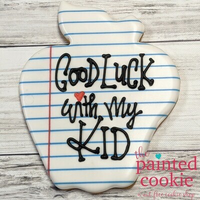 Good Luck w/my Kid Teacher Cookie