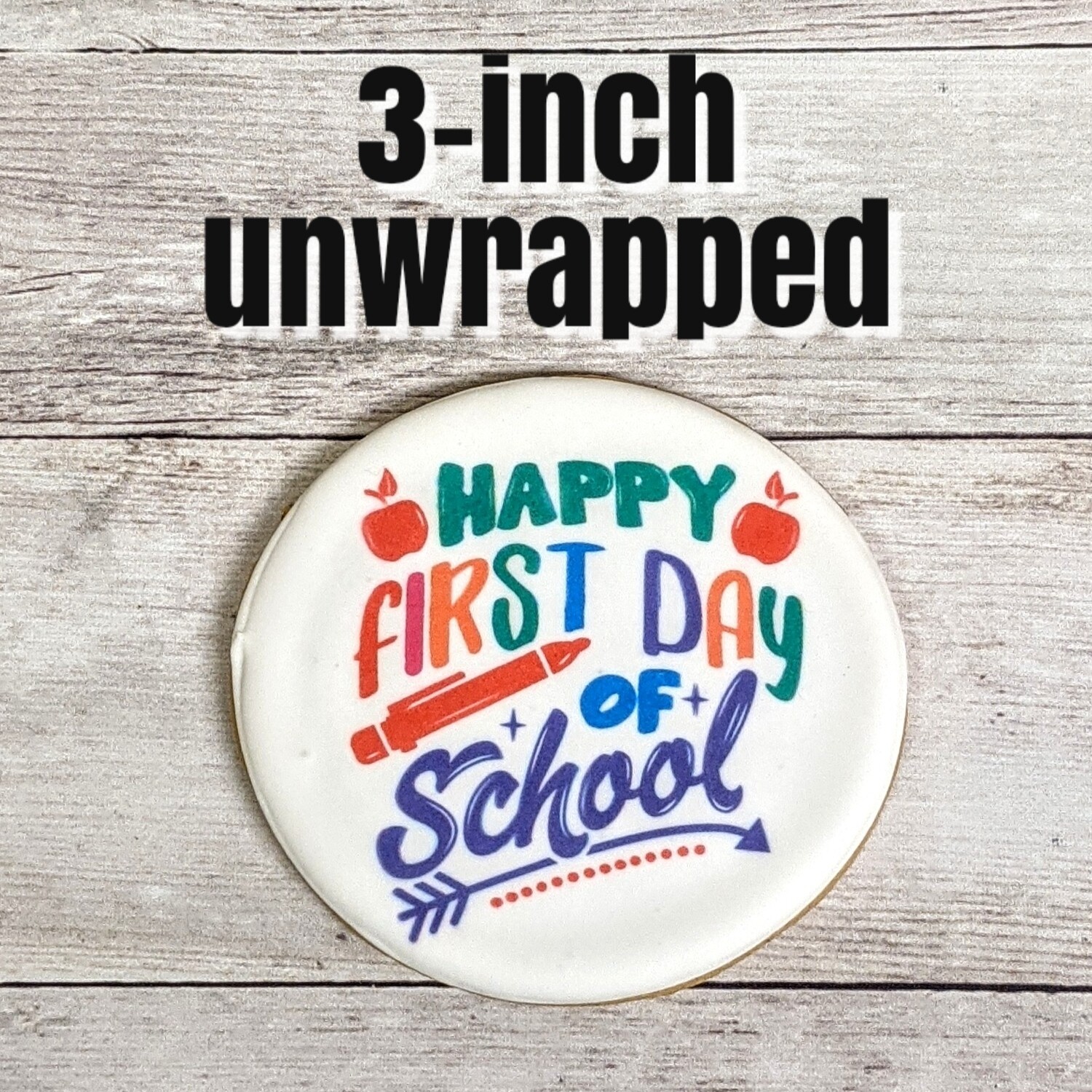 Printed "Happy First Day" Cookie in 2 sizes