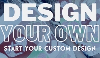 Design Your own