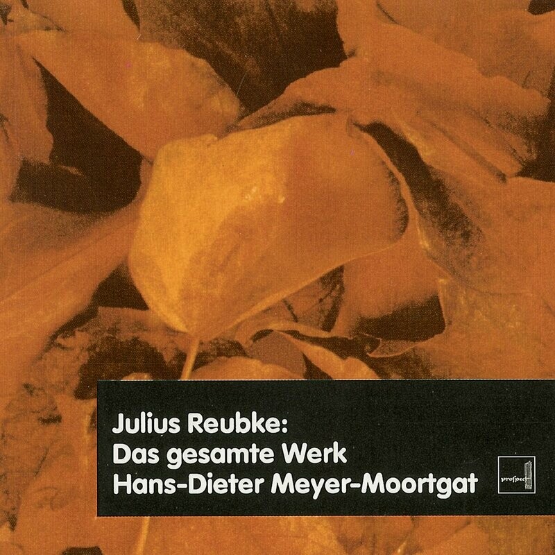 Julius Reubke: Das Gesamtwerk | CD Julius Reubke: Das Gesamtwerk | CD
