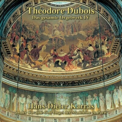 Théodore Dubois: Orgelwerk IV | CD