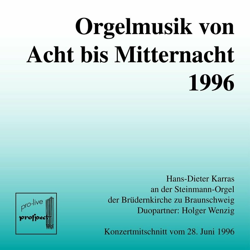 Orgelmusik von Acht bis Mitternacht 1996 | Live-CD Orgelmusik von Acht bis Mitternacht 1996 | Live-CD