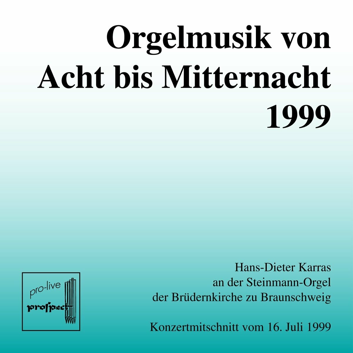 Orgelmusik von Acht bis Mitternacht 1999 | Live-CD