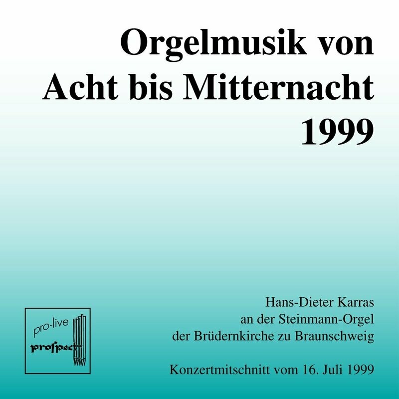 Orgelmusik von Acht bis Mitternacht 1999 | Live-CD Orgelmusik von Acht bis Mitternacht 1999 | Live-CD