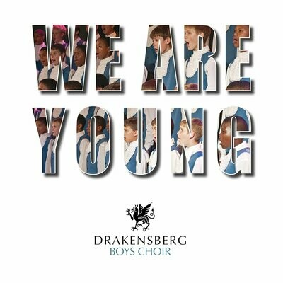 We are young - Drakensberg Boys Choir | CD