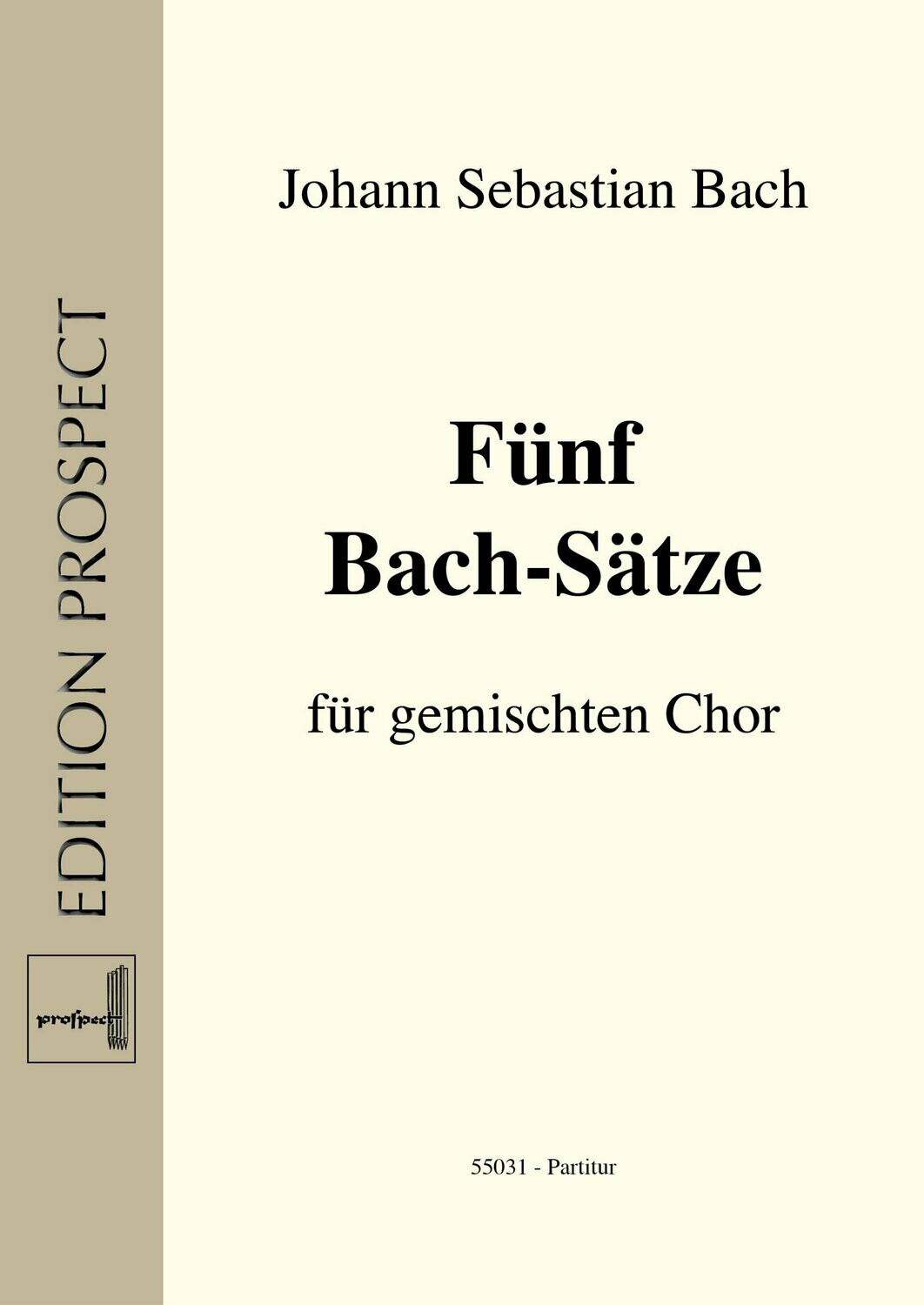 Johann Sebastian Bach: Fünf Bach-Sätze | Chor SATB | Partitur