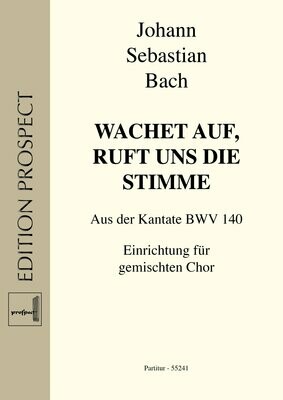 Johann Sebastian Bach (arr. Andreas Lamken): Wachet auf, ruft uns die Stimme | Chor SATB | Partitur