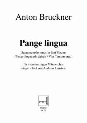 Anton Bruckner (arr. Andreas Lamken): Pange lingua gloriosi | Chor TTBB | Partitur