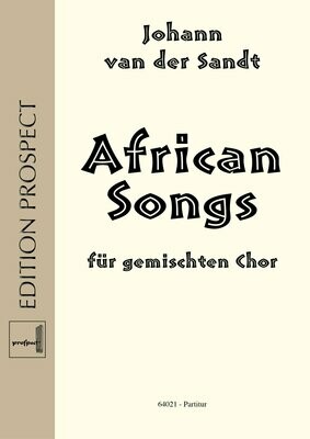 arr. Johann van der Sandt: African Songs | Chor SATB | Partitur