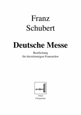 Franz Schubert (arr. Andreas Lamken): Deutsche Messe | Chor SSA oder Chor SSA mit Orgel oder Orchester | Chorpartitur