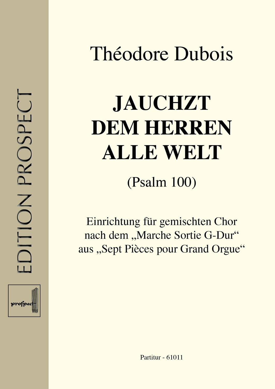 Théodore Dubois (arr. Andreas Lamken): Jauchzt dem Herren alle Welt | Chor SATB | Partitur