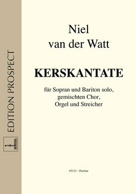 Niel van der Watt: Kerskantate | Sopran und Bariton solo, Chor SATB, Orgel und Streichorchester | Partitur