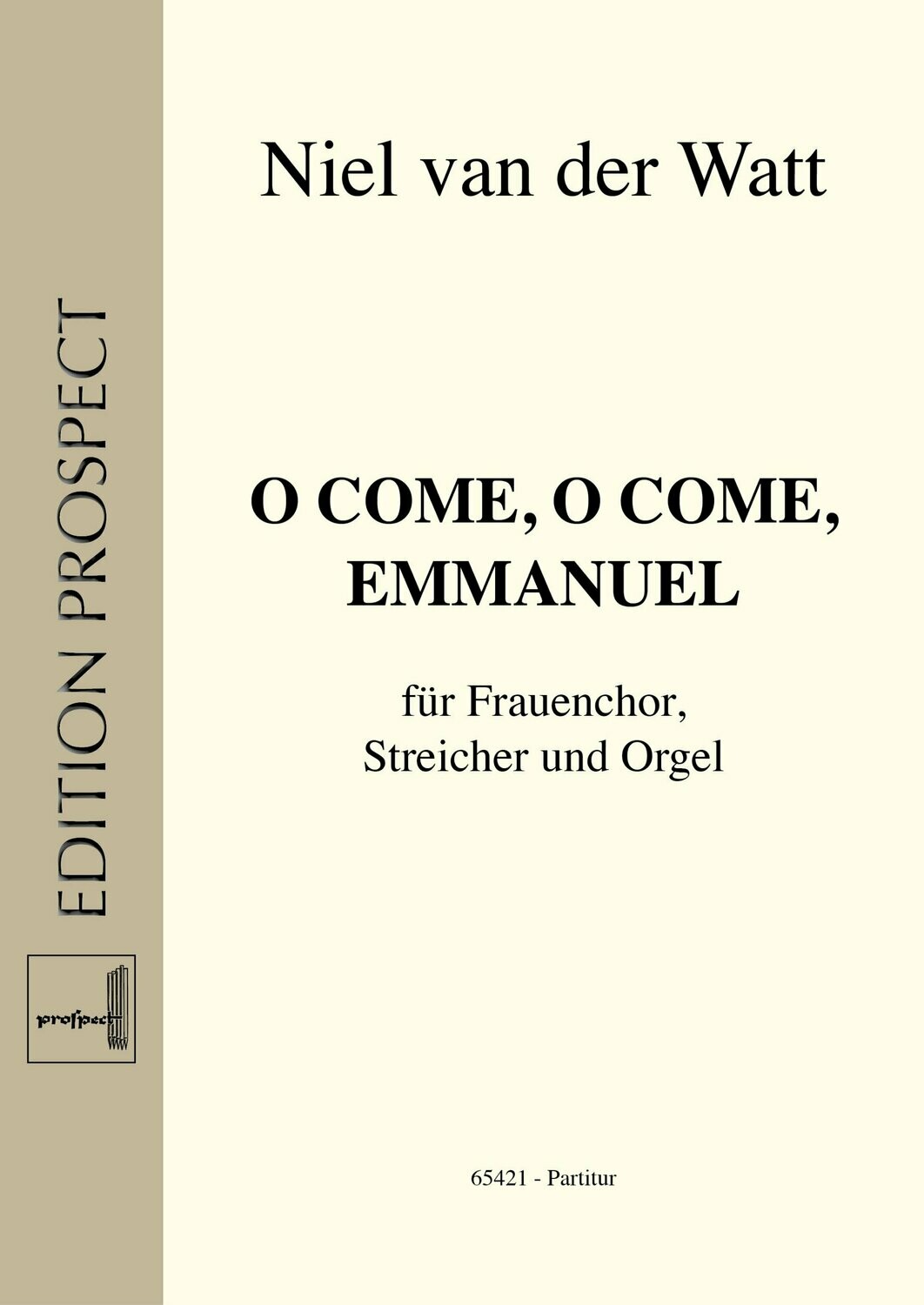 arr. Niel van der Watt: O come, o come, Emmanuel | Chor SSA, Streicher und Orgel | Partitur