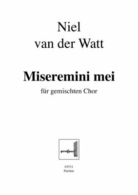 Niel van der Watt: Miseremini mei | Chor SATB | Partitur