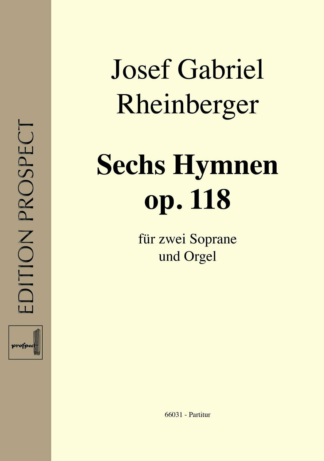 Josef Gabriel Rheinberger: Hymnen op. 118 | Chor SA und Orgel | Partitur