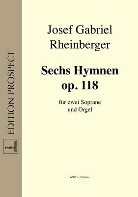 Josef Gabriel Rheinberger: Hymnen op. 118 | Chor SA und Orgel | Partitur