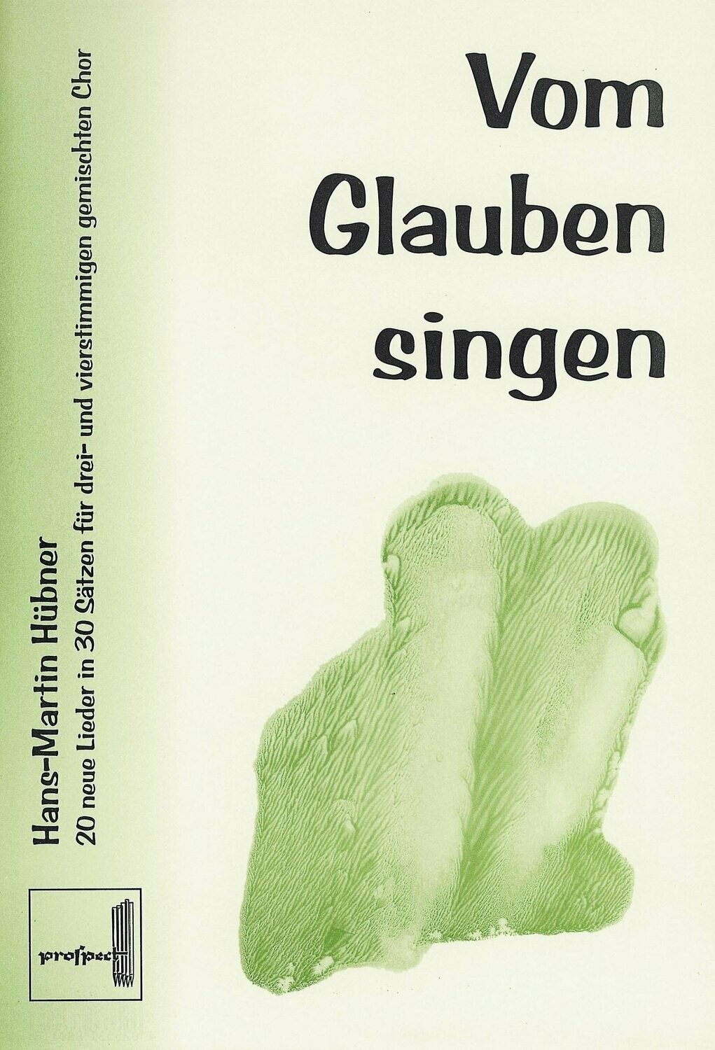 Hans-Martin Hübner: Vom Glauben singen | Chor SATB | Partitur
