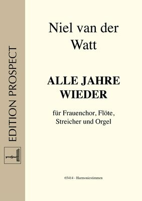 arr. Niel van der Watt: Alle Jahre wieder | Chor SA, Flöte, Streicher und Orgel | Harmoniesatz aus Flöte und Orgel arr. Niel van der Watt: Alle Jahre wieder | Chor SA, Flöte, Streicher und Orgel | Harmoniesatz aus Flöte und Orgel