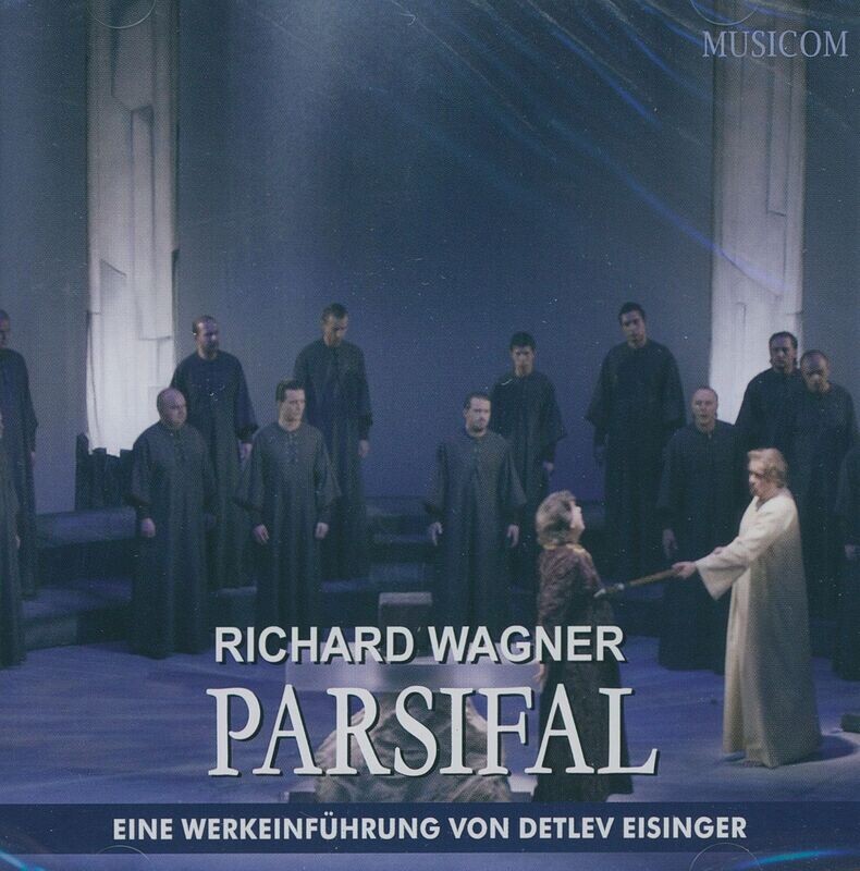 Parsifal | Werkeinführung von Detlev Eisinger | Doppel-CD Parsifal | Werkeinführung von Detlev Eisinger | Doppel-CD