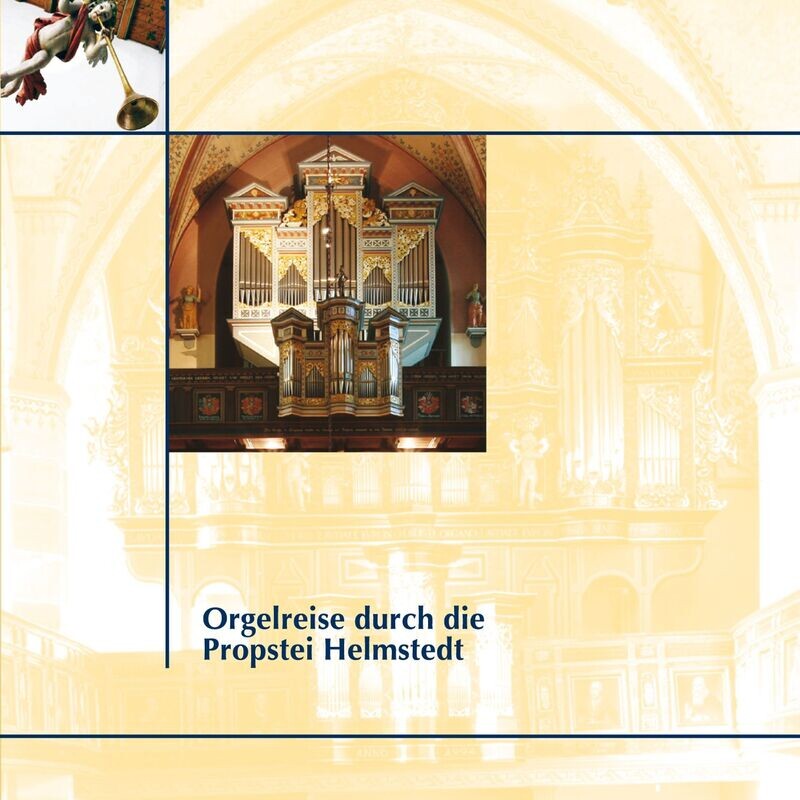 Orgelreise durch die Propstei Helmstedt | CD Orgelreise durch die Propstei Helmstedt | CD