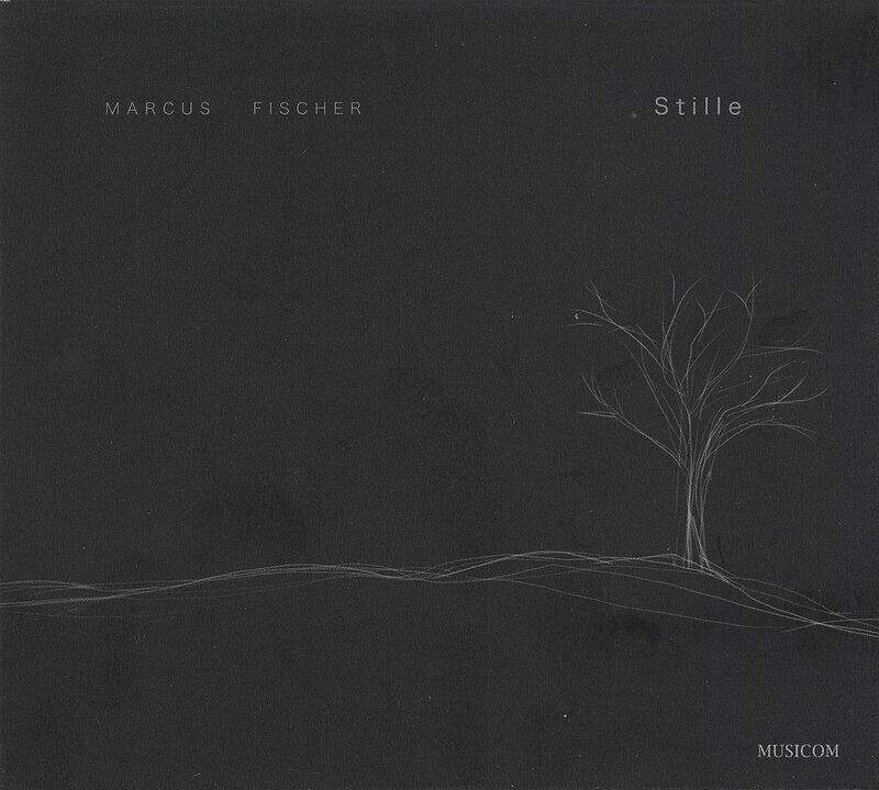 Marcus Fischer | STILLE | CD Marcus Fischer | STILLE | CD