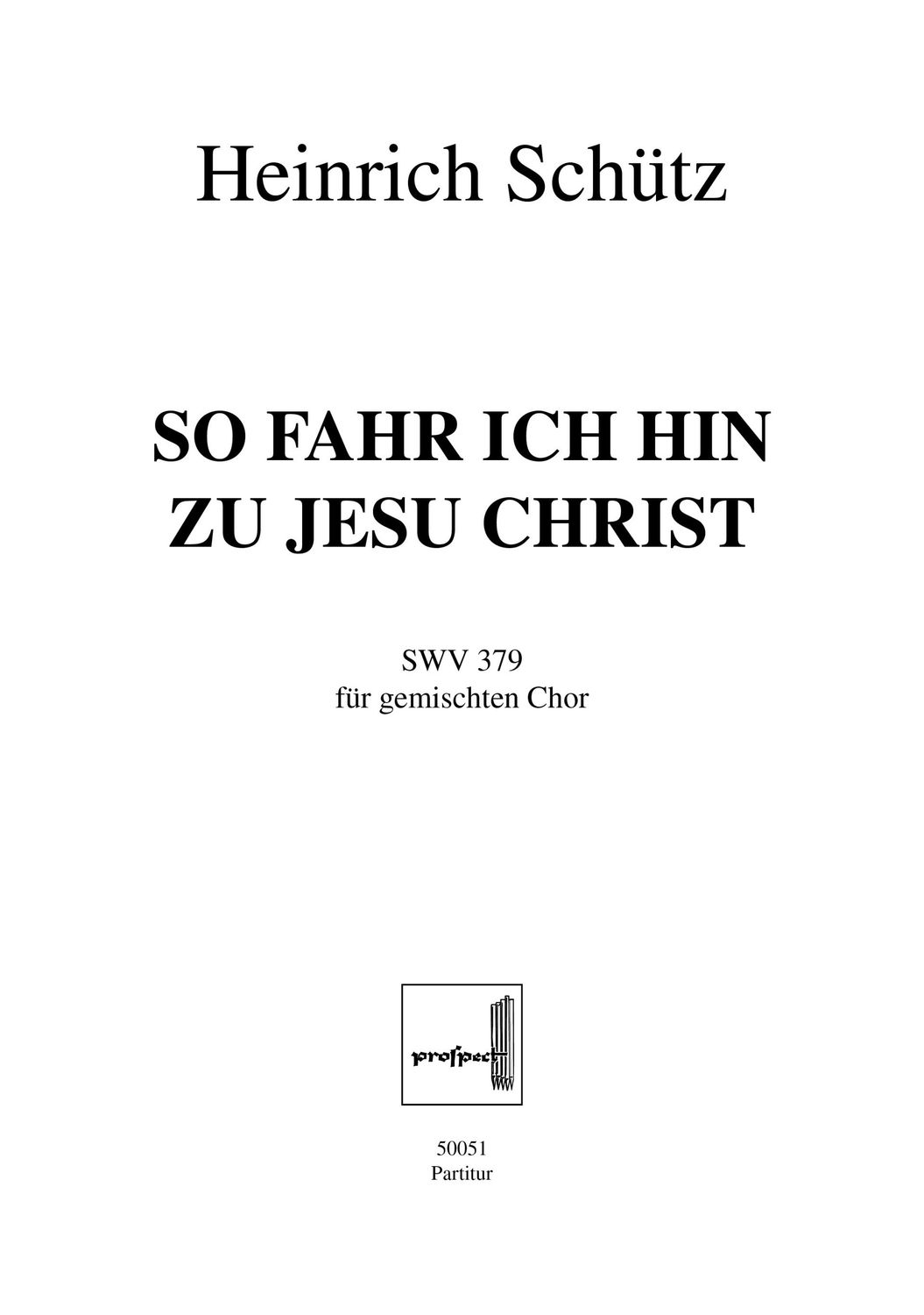Heinrich Schütz: So fahr ich hin | Chor SSATB | Partitur | PDF