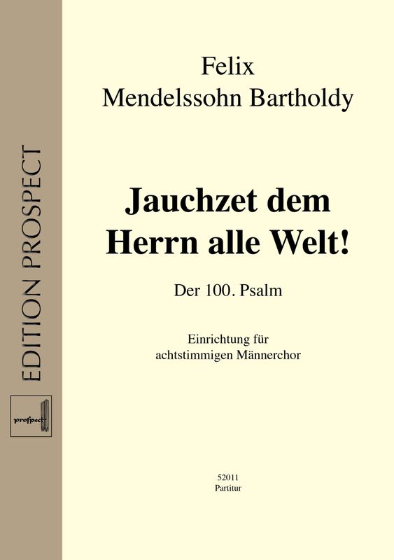 Felix Mendelssohn Bartholdy (arr. Andreas Lamken): Jauchzet dem Herrn alle Welt | Chor TTTTBBBB | Partitur | PDF Felix Mendelssohn Bartholdy (arr. Andreas Lamken): Jauchzet dem Herrn alle Welt | Chor TTTTBBBB | Partitur | PDF