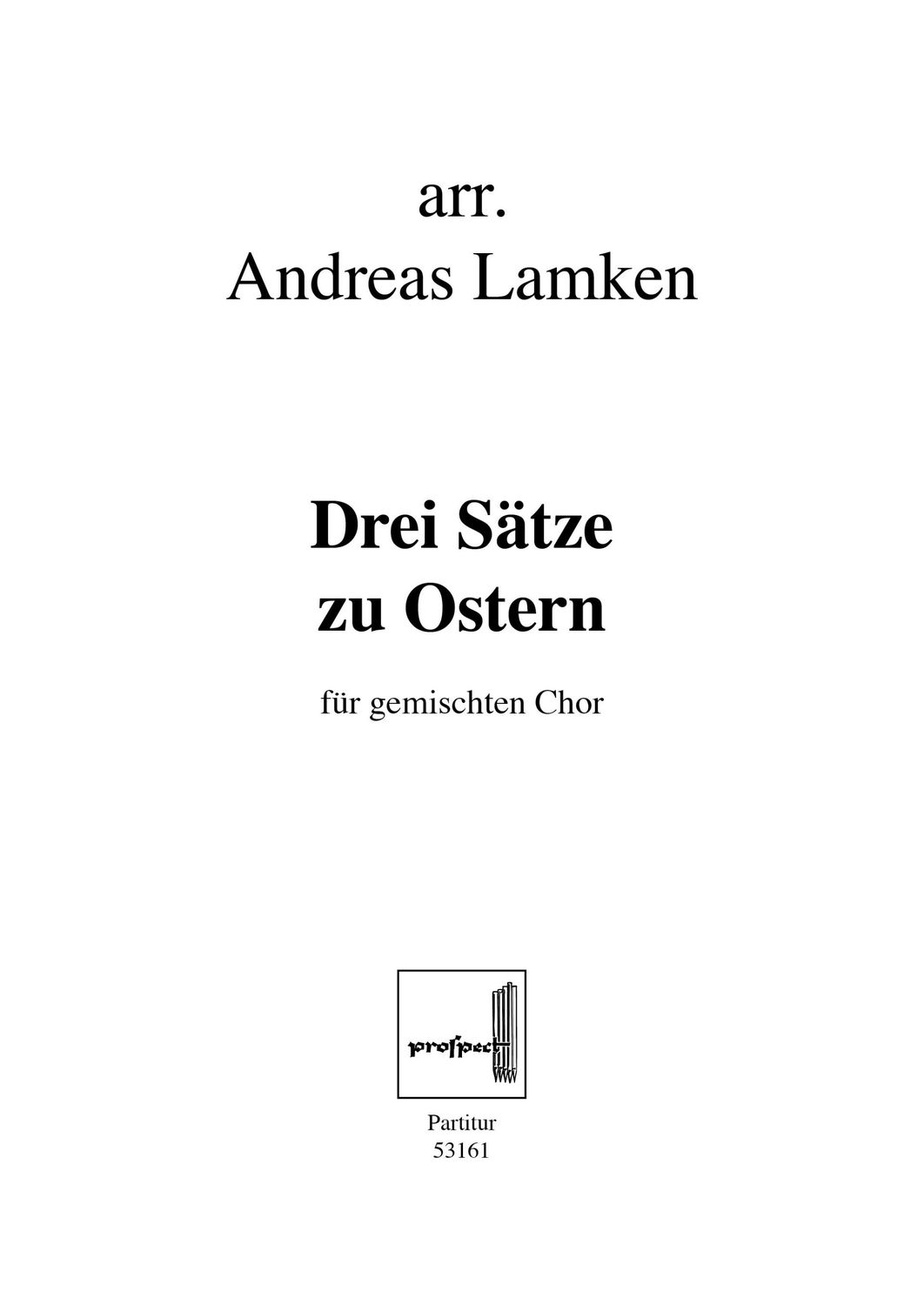 arr. Andreas Lamken: Drei Sätze zu Ostern | Chor SATB | Partitur | PDF