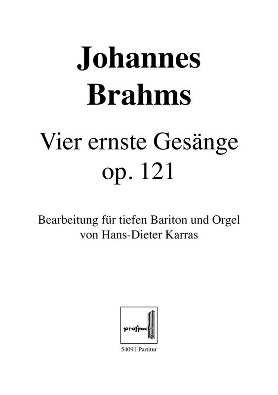 Johannes Brahms: Vier ernste Gesänge | Bariton solo (tief) und Orgel | Partitur | PDF Johannes Brahms: Vier ernste Gesänge | Bariton solo (tief) und Orgel | Partitur | PDF