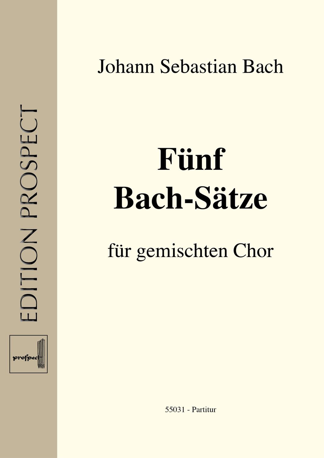Johann Sebastian Bach: Fünf Bach-Sätze | Chor SATB | Partitur | PDF
