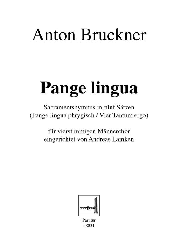 Anton Bruckner (arr. Andreas Lamken): Pange lingua gloriosi | Chor TTBB | Partitur | PDF Anton Bruckner (arr. Andreas Lamken): Pange lingua gloriosi | Chor TTBB | Partitur | PDF