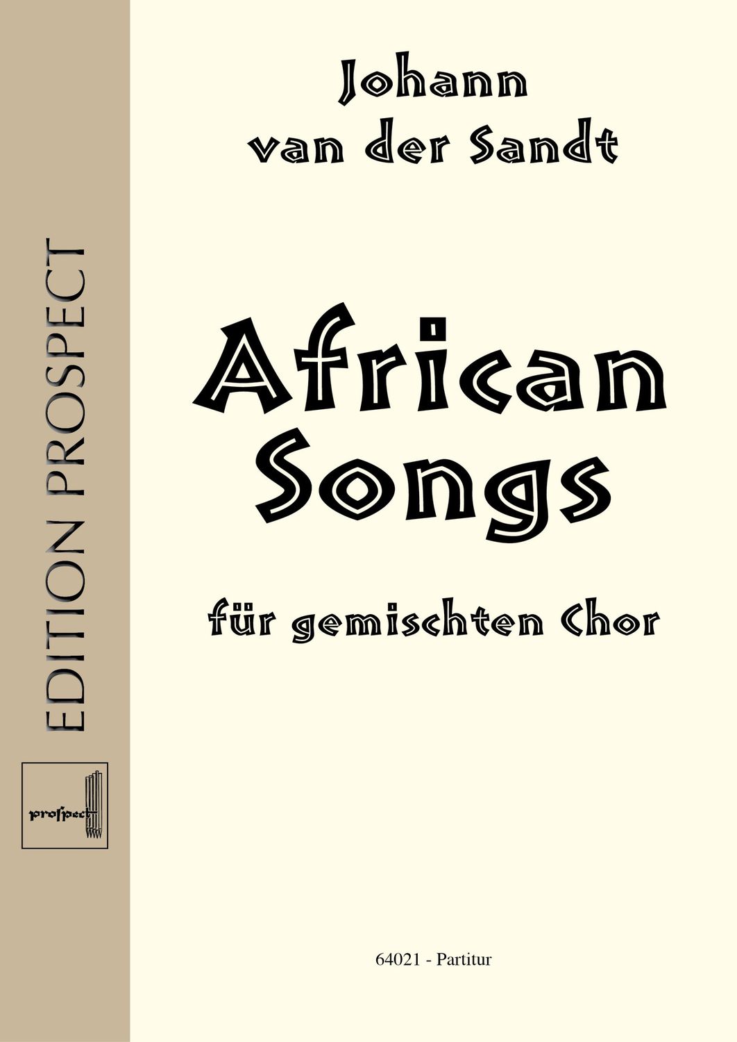 arr. Johann van der Sandt: African Songs | Chor SATB | Partitur | PDF