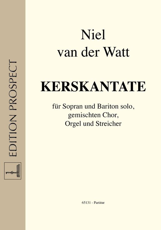 Niel van der Watt: Kerskantate | Sopran und Bariton solo, Chor SATB, Orgel und Streichorchester | Partitur | PDF Niel van der Watt: Kerskantate | Sopran und Bariton solo, Chor SATB, Orgel und Streichorchester | Partitur | PDF