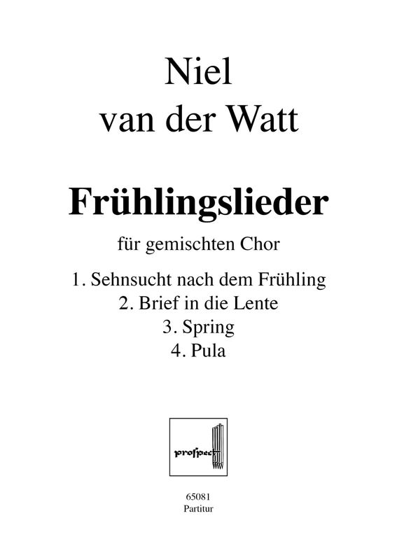 Niel van der Watt: Frühlingslieder | Chor SATB | Partitur | PDF Niel van der Watt: Frühlingslieder | Chor SATB | Partitur | PDF
