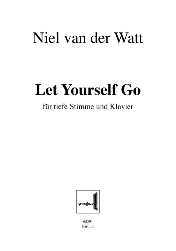 Niel van der Watt: Let yourself go | Tiefe Stimme und Klavier | Partitur | PDF Niel van der Watt: Let yourself go | Tiefe Stimme und Klavier | Partitur | PDF