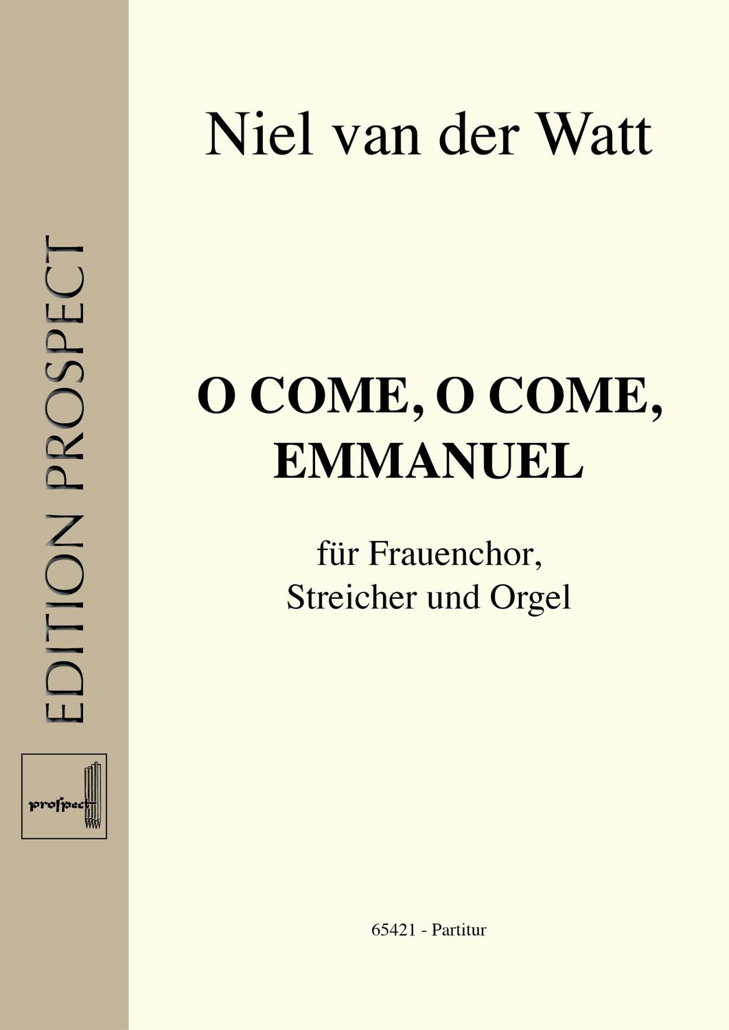 arr. Niel van der Watt: O come, o come, Emmanuel | Chor SSA, Streicher und Orgel | Partitur | PDF