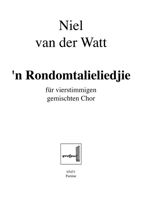 Niel van der Watt: 'n Rondomtalieliedjie | Chor SATB | Partitur | PDF Niel van der Watt: 'n Rondomtalieliedjie | Chor SATB | Partitur | PDF