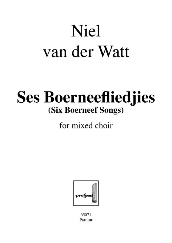 Niel van der Watt: Boerneef Songs | Chor SATB | Partitur | PDF Niel van der Watt: Boerneef Songs | Chor SATB | Partitur | PDF