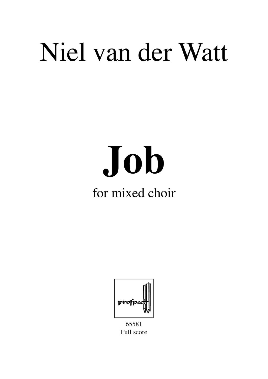 Niel van der Watt: Job | Chor SATB (div.) | Partitur | PDF