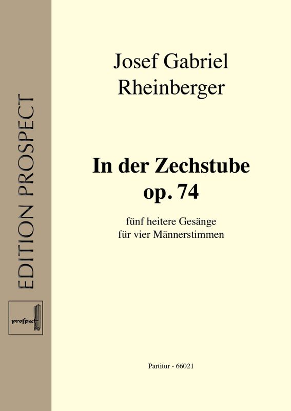Josef Gabriel Rheinberger: In der Zechstube op. 74 | Chor TTBB | Partitur | PDF Josef Gabriel Rheinberger: In der Zechstube op. 74 | Chor TTBB | Partitur | PDF