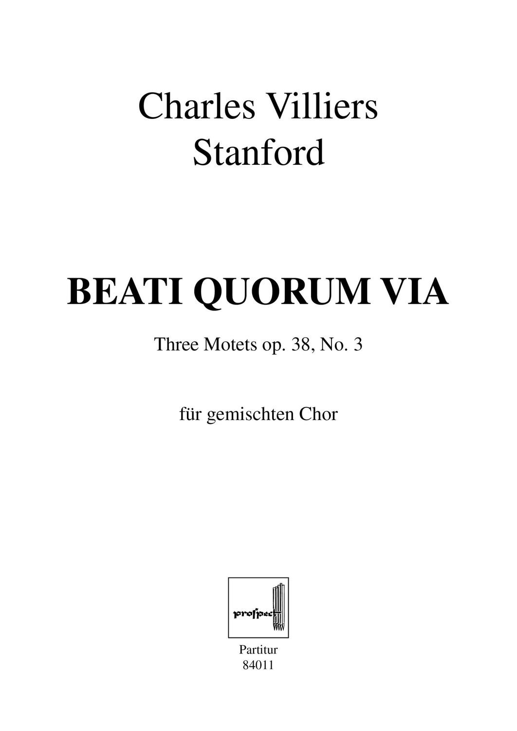 Charles Villiers Stanford: Beati quorum via | Chor SSATBB | Partitur | PDF
